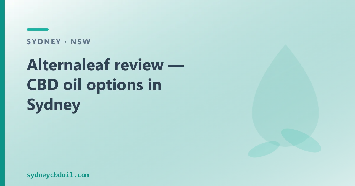 Alternaleaf review — CBD oil options in Sydney