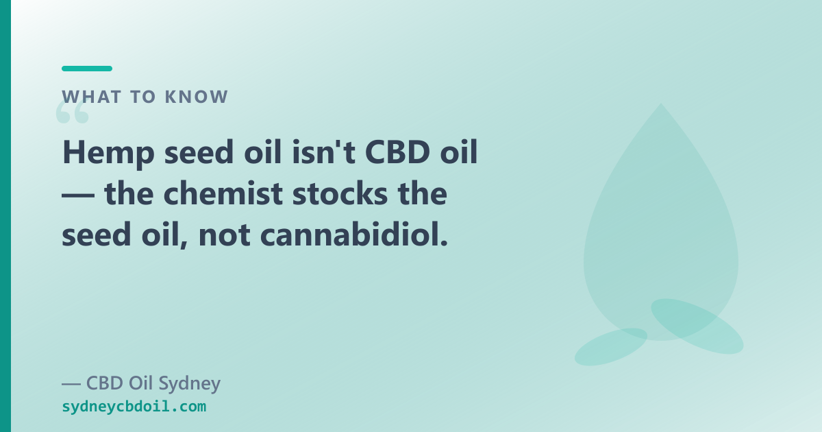 Hemp seed oil is not the same as CBD oil
