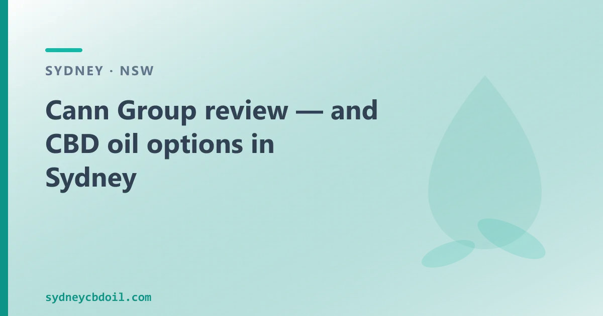 Cann Group review — and CBD oil options in Sydney
