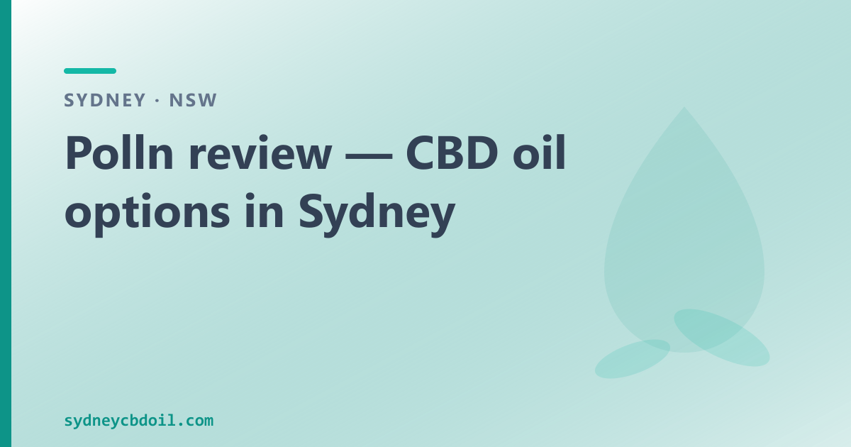 Polln — video-only telehealth clinic; TGA framework explained; Sydney OTC CBD oil comparison